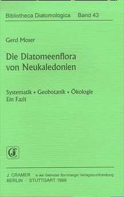 Die Diatomeenflora von Neukaledonien von Moser,  Gerd