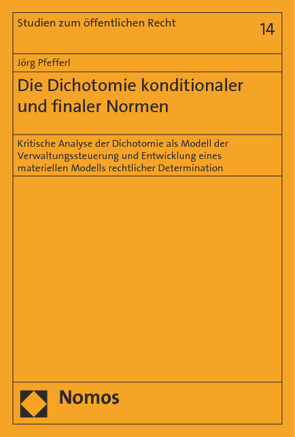 Die Dichotomie konditionaler und finaler Normen von Pfefferl,  Jörg