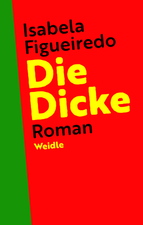 Die Dicke von Figueiredo,  Isabela, Gareis,  Marianne