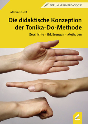 Die didaktische Konzeption der Tonika-Do-Methode von Losert,  Martin