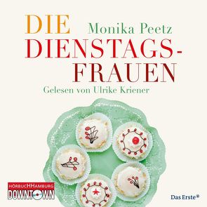 Die Dienstagsfrauen von Kriener,  Ulrike, Peetz,  Monika