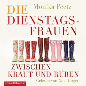 Die Dienstagsfrauen zwischen Kraut und Rüben von Hoger,  Nina, Peetz,  Monika