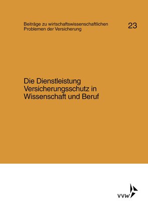 Die Dienstleistung Versicherungsschutz in Wissenschaft und Berufsbildung von Eisen,  Roland, Helten,  Elmar, Müller-Lutz,  Heinz Leo