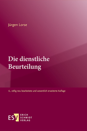 Die dienstliche Beurteilung von Lorse,  Jürgen