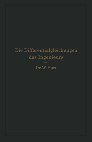 Die Differentialgleichungen des Ingenieurs von Hort,  W.