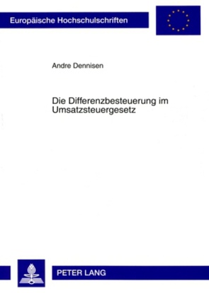 Die Differenzbesteuerung im Umsatzsteuergesetz von Dennisen,  Andre