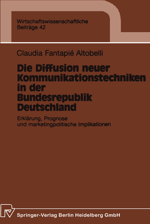 Die Diffusion neuer Kommunikationstechniken in der Bundesrepublik Deutschland von Fantapié Altobelli,  Claudia