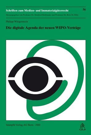 Die digitale Agenda der neuen WIPO-Verträge von Wittgenstein,  Philipp