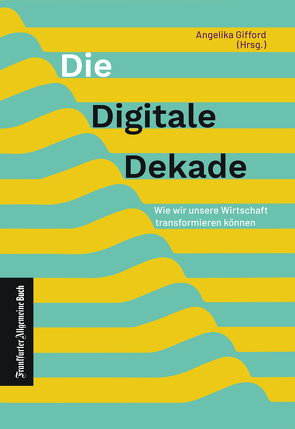 Die digitale Dekade von Gifford,  Angelika