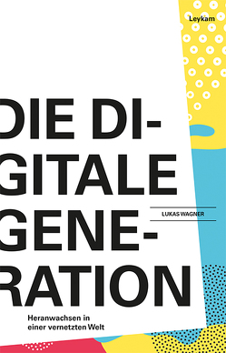 Die Generation Digital von Wagner,  Lukas