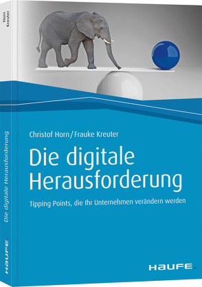 Die digitale Herausforderung von Horn,  Christof, Kreuter,  Frauke