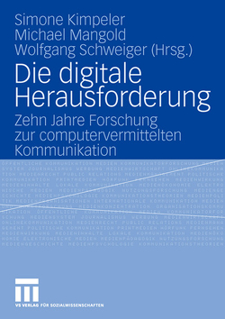 Die digitale Herausforderung von Kimpeler,  Simone, Mangold,  Michael, Schweiger,  Wolfgang