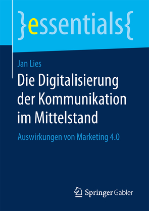 Die Digitalisierung der Kommunikation im Mittelstand von Lies,  Jan