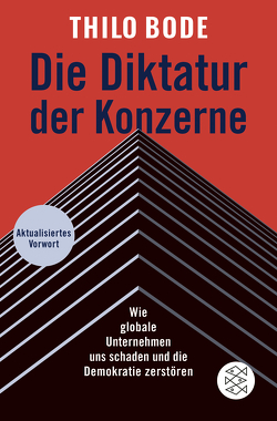 Die Diktatur der Konzerne von Bode,  Thilo