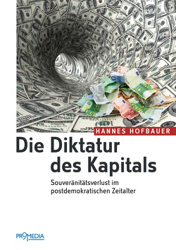 Die Diktatur des Kapitals von Hofbauer,  Hannes