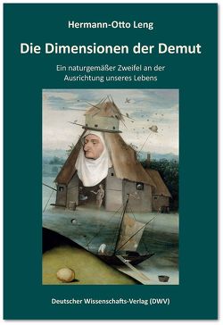 Die Dimensionen der Demut von Leng,  Hermann-Otto