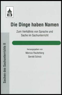 Die Dinge haben Namen von Rauterberg,  Marcus, Scholz,  Gerold