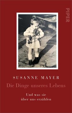 Die Dinge unseres Lebens von Mayer,  Susanne