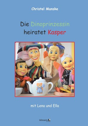 Die Dinoprinzessin heiratet Kasper von Manske,  Christel