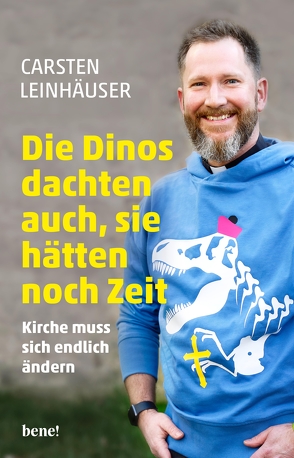 Die Dinos dachten auch, sie hätten noch Zeit von Leinhäuser,  Carsten