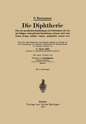 Die Diphtherie von Bretonneau,  P., Nülle,  Maria, Schlossmann,  A.