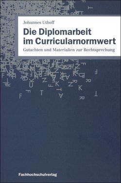 Die Diplomarbeit im Curricularnormwert von Uthoff,  Johannes