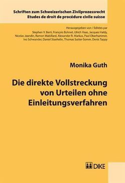 Die direkte Vollstreckung von Urteilen ohne Einleitungsverfahren von Guth,  Monika