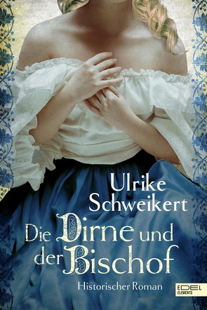 Die Dirne und der Bischof von Schweikert,  Ulrike