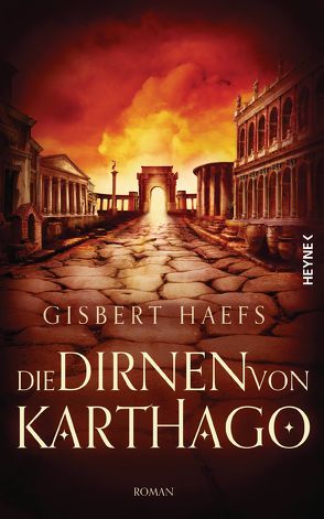 Die Dirnen von Karthago von Haefs,  Gisbert