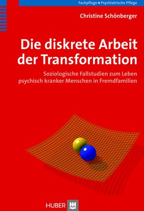 Die diskrete Arbeit der Transformation von Schönberger,  Christine