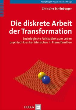 Die diskrete Arbeit der Transformation von Schönberger,  Christine