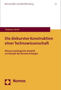 Die diskursive Konstruktion einer Technowissenschaft von Lösch,  Andreas