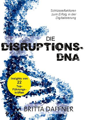 Die Disruptions-DNA von Daffner,  Britta