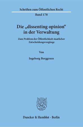 Die „dissenting opinion“ in der Verwaltung. von Berggreen,  Ingeborg