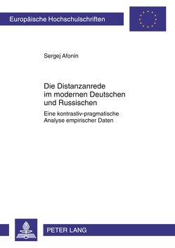 Die Distanzanrede im modernen Deutschen und Russischen von Afonin,  Sergej