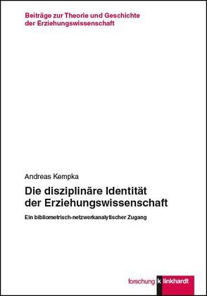 Die disziplinäre Identität der Erziehungswissenschaft von Kempka,  Andreas