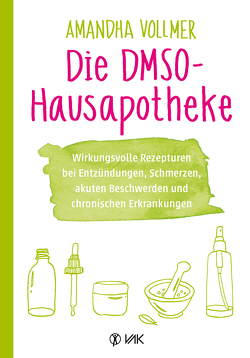 Die DMSO-Hausapotheke von Seidel,  Isolde, Vollmer,  Amandha