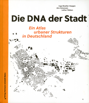 Die DNA der Stadt von Mueller-Haagen,  Inga, Simonsen,  Jörn, Többen,  Lothar