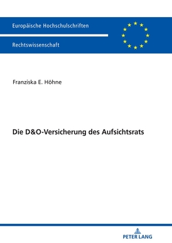 Die D&O-Versicherung des Aufsichtsrats von Höhne,  Franziska