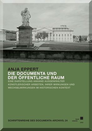 Die documenta und der öffentliche Raum von Eppert,  Anja