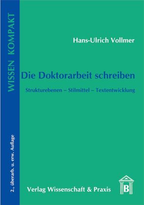 Die Doktorarbeit schreiben. von Vollmer,  Hans-Ulrich