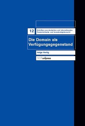 Die Domain als Verfügungsgegenstand von Hartig,  Helge, Schack,  Haimo