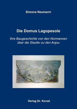 Die Domus Lagopesole von Neumann,  Simone