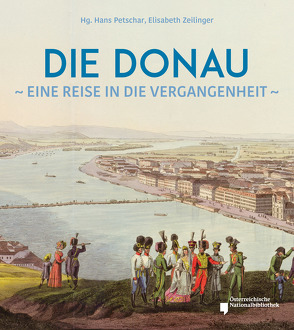 Die Donau von Petschar,  Hans, Zeilinger,  Elisabeth