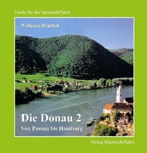 Die Donau 2 – Von Passau bis Hainburg von Banzhaf,  Wolfgang, Kleinbub,  Jörn, Schmandt,  Matthias