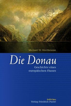 Die Donau von Weithmann,  Michael W.