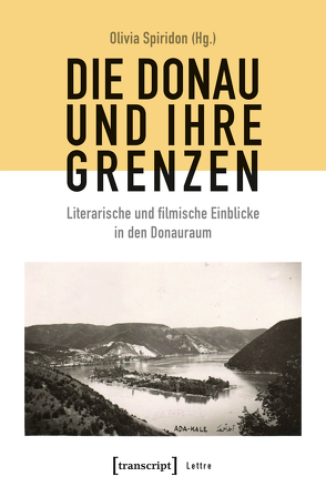 Die Donau und ihre Grenzen von Spiridon,  Olivia