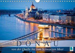 Die Donau: von der Quelle bis zum Schwarzen Meer (Wandkalender 2018 DIN A4 quer) von CALVENDO