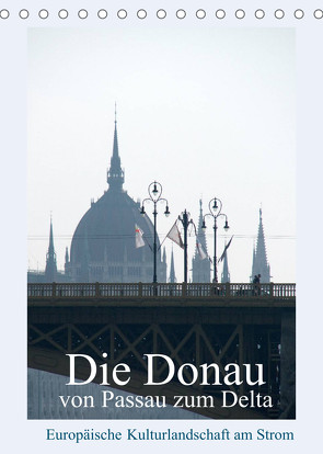 Die Donau von Passau zum Delta (Tischkalender 2022 DIN A5 hoch) von J. Richtsteig,  Walter