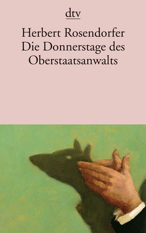 Die Donnerstage des Oberstaatsanwalts von Rosendorfer,  Herbert